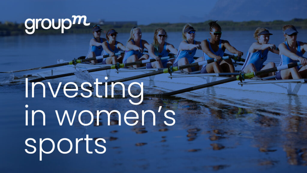 GroupM Exceeds Goal to Double Media Investment Through Dedicated Women's Sports Market